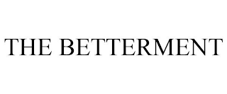 THE BETTERMENT