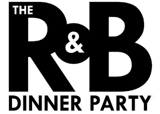 THE R&B DINNER PARTY