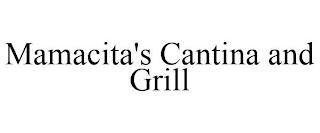 MAMACITA'S CANTINA AND GRILL