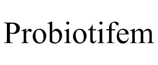 PROBIOTIFEM