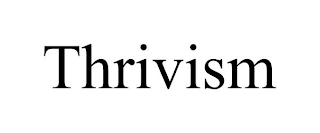 THRIVISM