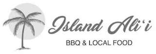 ISLAND ALI'I BBQ & LOCAL FOOD
