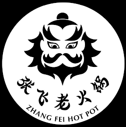 ZHANG FEI HOT POT