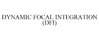 DYNAMIC FOCAL INTEGRATION (DFI)