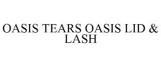 OASIS TEARS OASIS LID & LASH