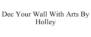 DEC YOUR WALL WITH ARTS BY HOLLEY