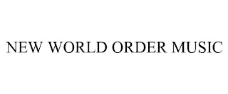 NEW WORLD ORDER MUSIC