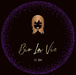 BIO LA VIE EST. 2000