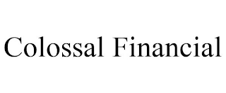 COLOSSAL FINANCIAL