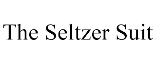 THE SELTZER SUIT