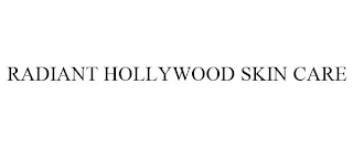 RADIANT HOLLYWOOD SKIN CARE