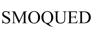 SMOQUED