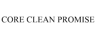 CORE CLEAN PROMISE