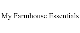 MY FARMHOUSE ESSENTIALS