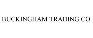 BUCKINGHAM TRADING CO.