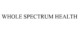 WHOLE SPECTRUM HEALTH