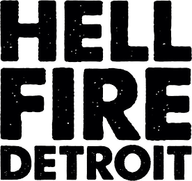 HELL FIRE DETROIT