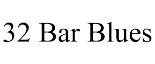 32 BAR BLUES