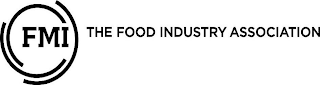 FMI THE FOOD INDUSTRY ASSOCIATION