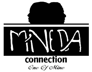 M'NEDA CONNECTION ONE OF MINE