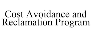 COST AVOIDANCE AND RECLAMATION PROGRAM