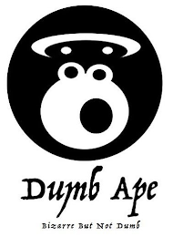 DUMB APE BIZARRE BUT NOT DUMB