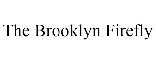 THE BROOKLYN FIREFLY