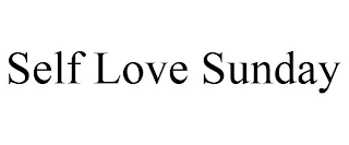 SELF LOVE SUNDAY
