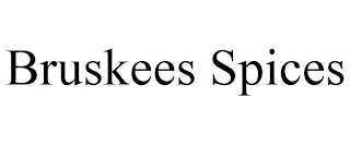 BRUSKEES SPICES