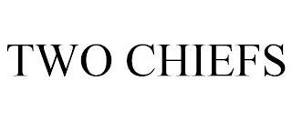 TWO CHIEFS