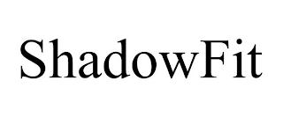 SHADOWFIT