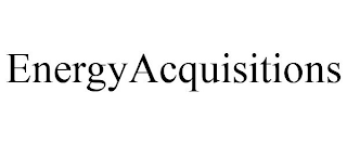 ENERGYACQUISITIONS