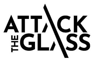 ATTACK THE GLASS