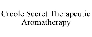 CREOLE SECRET THERAPEUTIC AROMATHERAPY