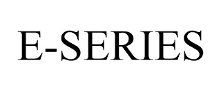 E-SERIES