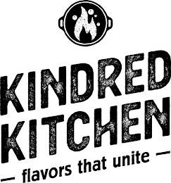 KINDRED KITCHEN - FLAVORS THAT UNITE -