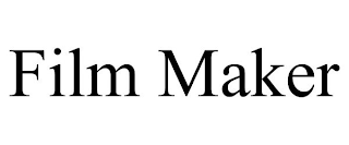 FILM MAKER