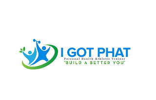 I GOT PHAT PROFESSIONAL HEALTH ATHLETIC TRAINER "BUILD A BETTER YOU"