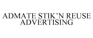 ADMATE STIK'N REUSE ADVERTISING