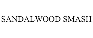 SANDALWOOD SMASH
