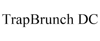 TRAPBRUNCH DC