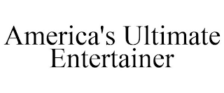 AMERICA'S ULTIMATE ENTERTAINER