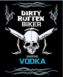 DIRTY ROTTEN BIKER 40% ALC/VOL 80 PROOFHARDTAIL VODKA 750 ML