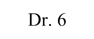 DR. 6