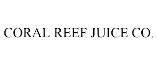 CORAL REEF JUICE CO.