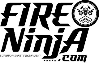 FN FIRE NINJA .COM SUPERIOR SAFETY EQUIPMENT