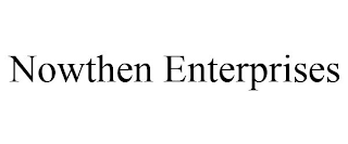 NOWTHEN ENTERPRISES