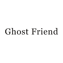 GHOST FRIEND