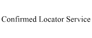 CONFIRMED LOCATOR SERVICE