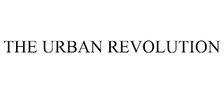 THE URBAN REVOLUTION